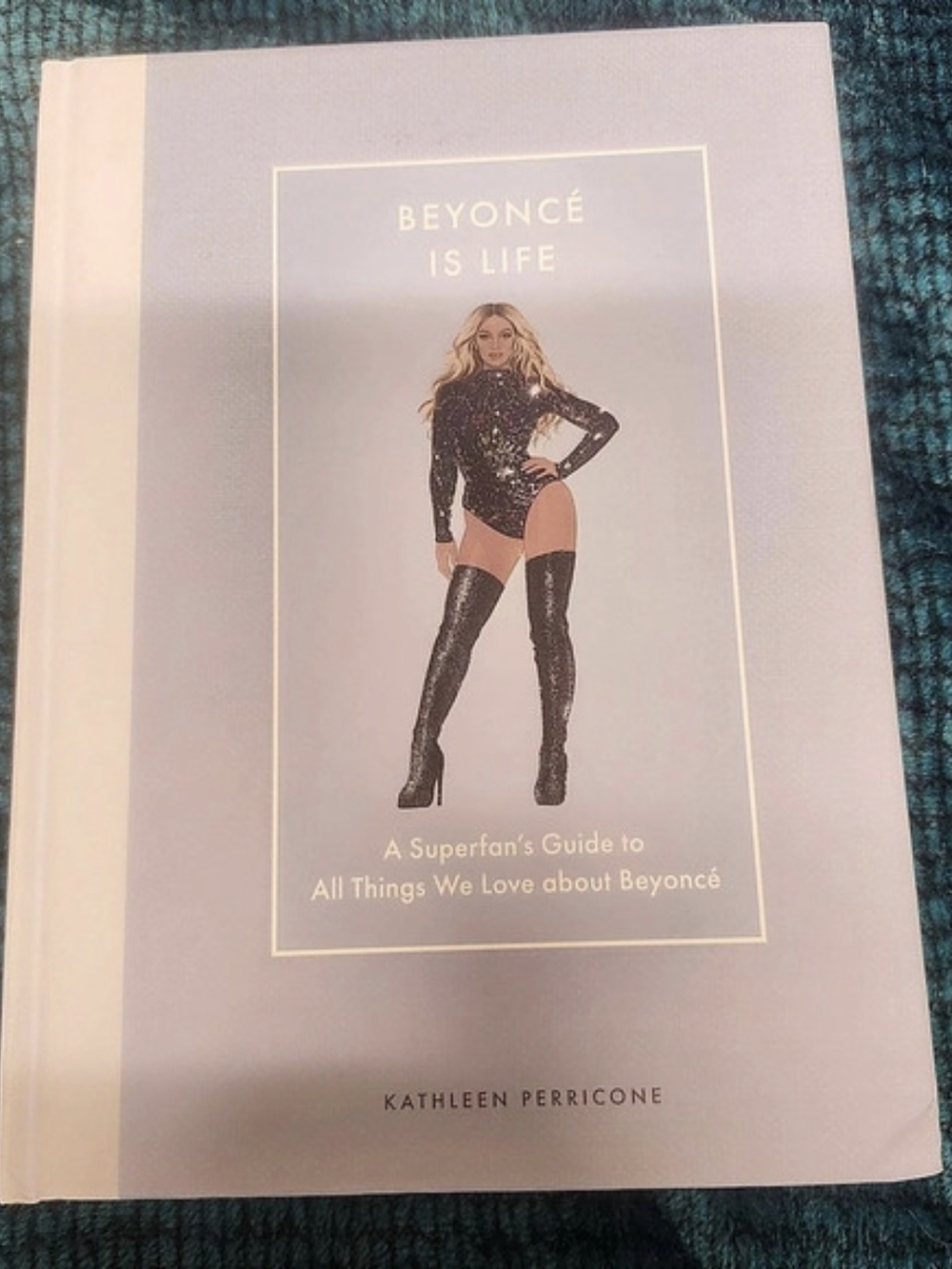 Epic Ink Beyonce Is Life: A Superfan's Guide to All Things We Love about Beyonce